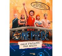 One Piece Netflix - Le cahier d'activités officiel