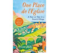 One Place de l’Eglise: A Year in Provence for the 21st century