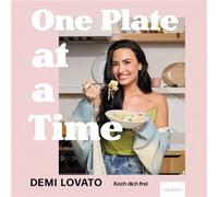 One Plate at a Time Koch dich frei - Demi Lovato - VAJOSH - ebook (ePub) - Livre