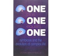 One Plus One Equals One: Symbiosis and the Evolution of Complex Life