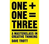 One Plus One Equals Three – Une masterclass en pensée créative – Macmillan