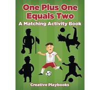 One Plus One Equals Two: A Matching Activity Book
