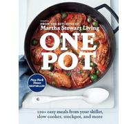One Pot – 120+ repas faciles à la poêle, en mijoteuse, en marmite et plus – Livre de recettes