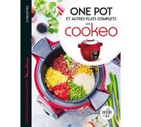 One pot et autres plats complets avec cookeo - Séverine Augé - Dessain Et Tolra - broché - Guide