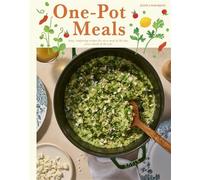 One-Pot Meals Easy, Comforting Recipes for Every Meal of the Day, Every Season of the Year - Jessica Darakjian - Hardie Grant North America - ebook (ePub) - Livre