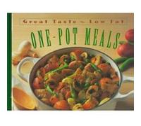 One-Pot Meals, GREAT TASTE, LOW FAT