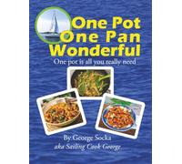 One Pot One Pan Wonderful: One pot is all you really need