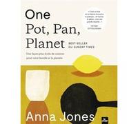 One pot, pan, planet Anna Jones (Auteur)