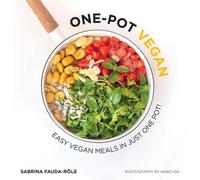 One-Pot Vegan: Easy Vegan Meals in Just One Pot by Sabrina Fauda-Rôle NEUF