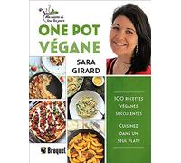 One Pot végane - 100 recettes véganes succulentes - Cuisinez dans un seul plat !