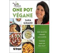 One Pot végane - 100 recettes véganes succulentes - Cuisinez dans un seul plat !
