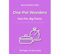 One-Pot Wonders: A Blank Recipe Journal for Writing Down Your Own One-Pot Meals