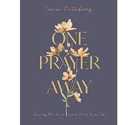 One Prayer Away: Healing Words to Speak Over Your Day - 90 Daily Devotions for Christian Women - The Perfect Devotional Gift for Mom