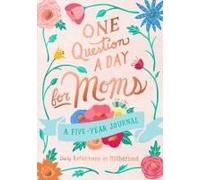 One Question A Day For Moms: A Five-Year Journal