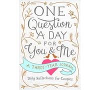 One Question a Day for You & Me: Daily Reflections for Couples: A Three-year Journal