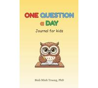 One Question a Day Journal for Kids: 365 Questions for Self-Discovery, Kindness, and Creativity
