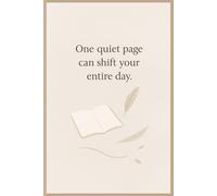 One quiet page can shift your entire day.: A Mindful Journal for Simple Living, Find clarity, peace, and purpose through quiet reflection