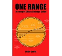 One Range: A Trumpet Chops Strategy Guide