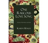 One Raucous Love Song: Poems Of Wonder And Hope Paperback Book By Karyn Henley