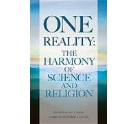 One Reality: The Harmony Of Science And Religion