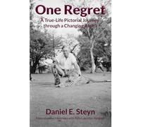 One Regret: A True-Life Pictorial Journey Through a Changing Africa