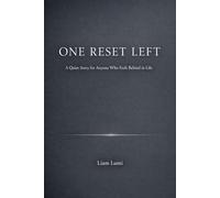 ONE RESET LEFT: A Quiet Story for Anyone Who Feels Behind in Life