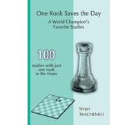 One Rook Saves the Day: A World Champion's Favorite Studies