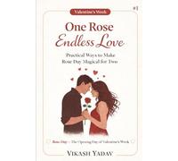 One Rose Endless Love Practical Ways to Make Rose Day Magical for Two: Rose Day - The Opening Day of Valentine's Week