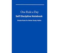 One Rule a Day-Self Discipline Notebook: Simple Rules for Better Study Habits
