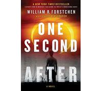 One Second After William D. (AFT) Sanders, William R. Forstchen (Auteur)