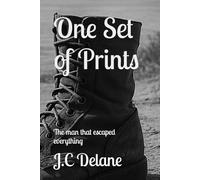 One Set of Prints: The man that escaped everything