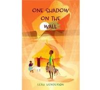 One Shadow on the Wall by Leah Henderson Leah Henderson (Auteur)