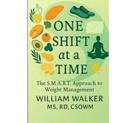 One Shift at a Time: The S.M.A.R.T. Approach to Weight Management