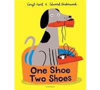 One Shoe Two Shoes by Caryl Hart & Illustrated by Edward Underwood Caryl Hart Illustrated by Edward Underwood (Auteur)
