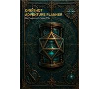 One-Shot Adventure Planner: Quick-Prep Sessions for Tabletop RPGs