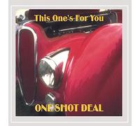 One Shot Deal - This One's for You