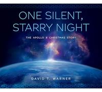 One Silent, Starry Night: The Apollo 8 Christmas Story