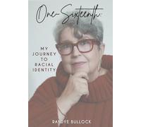 One-Sixteenth: My Journey to Racial Identity