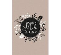One Sketch A Day: Daily Art Journal Draw & Doodle Every Day Diary Sketchbook - Kraft Black & White Floral Wreath Frame