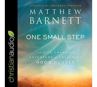 One Small Step: The Life Changing Adventure of Following God's Nudges