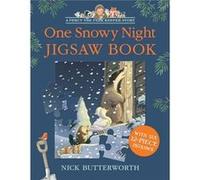 One Snowy Night Jigsaw Book by Nick Butterworth Other Book Nick Butterworth (Auteur)