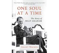One Soul at a Time: The Story of Billy Graham