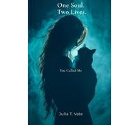 One Soul. Two Lives.: You Called Me