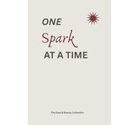 One Spark at a Time: The notebook to hold your ideas and free your mind for more