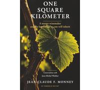 One Square Kilometer: A master winemaker and the knowledge no one will inherit