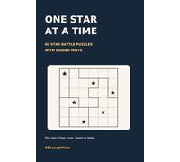 One Star at a Time: 60 Star Battle Puzzles with Guided Hints