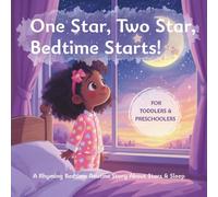 One Star, Two Star, Bedtime Starts!: A Rhyming Bedtime Routine and Counting Story for Toddlers and Preschoolers