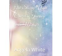 One Starry Night Cricket’s Journey to the Manger: A nativity story about the triumph of Love over feelings of self-doubt, low self worth and insignificance