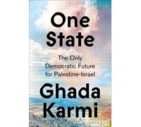 One State by Ghada Karmi Ghada Karmi (Auteur)