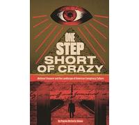 One Step Short of Crazy: National Treasure and the Landscape of American Conspiracy Culture